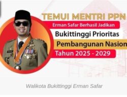 Walikota Erman Safar Temui Mentri PPN, Berhasil Jadikan Bukittinggi Prioritas Pembangunan Nasional 2025-2029