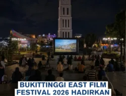Bukittinggi East Film Festival 2026, Hadirkan Film Asia dalam Perayaan 100 Tahun Jam Gadang