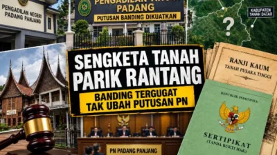 Banding Tergugat Tak Ubah Putusan, Sengketa Tanah Pusaka Tinggi Parik Rantang Berujung pada Penguatan Putusan PN